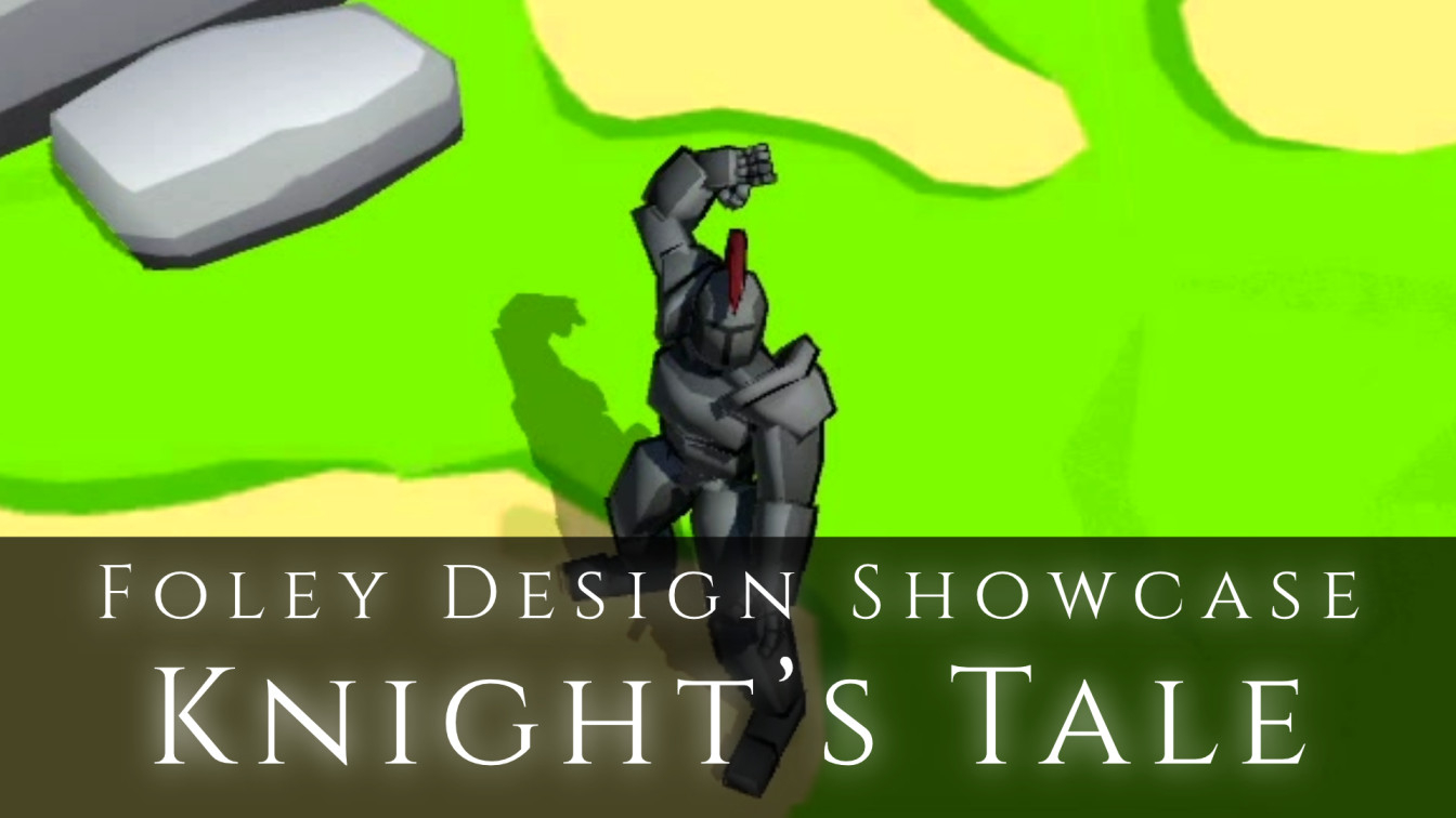 Knight's Tale | Foley Showcase